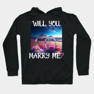 Marriage Proposal For Wedding Or Engagement - Romantic Gift Idea Hoodie